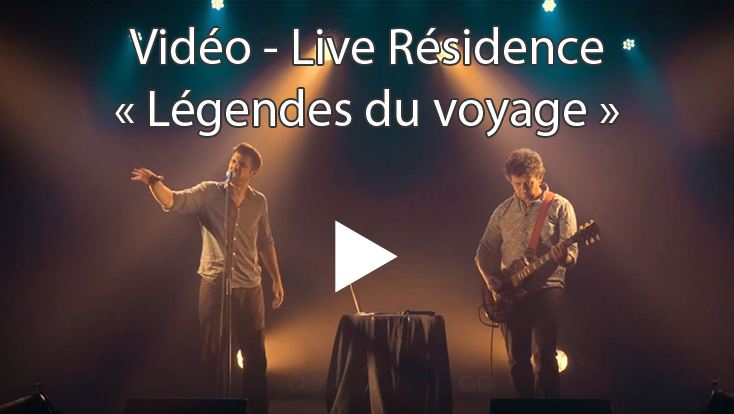 Vidéo - Live Résidence « Légendes du voyage »