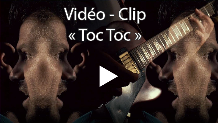 Vidéo - Clip « Toc Toc »